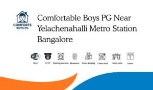 Comfort Boys PG near Yelachenahalli Metro Station Bangalore affordable boys accommodation
